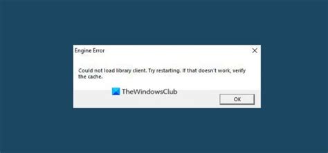 What is Engine Error: Could Not Load Library Client And How To Fix It On Windows 10