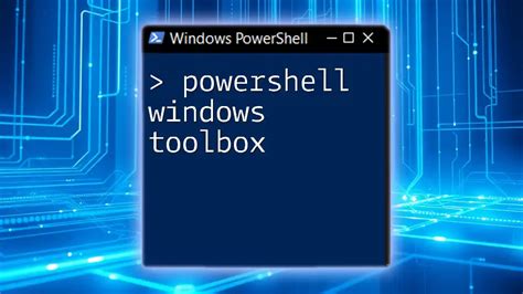 What is Powershell Windows Toolbox