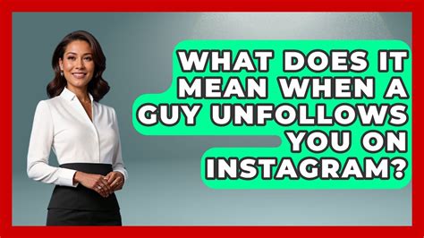 What to Do When a Guy Unfollows You on Instagram
