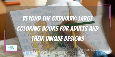 What to Look For in Large Coloring Books
