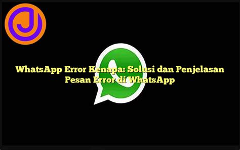 WhatsApp Error Kenapa