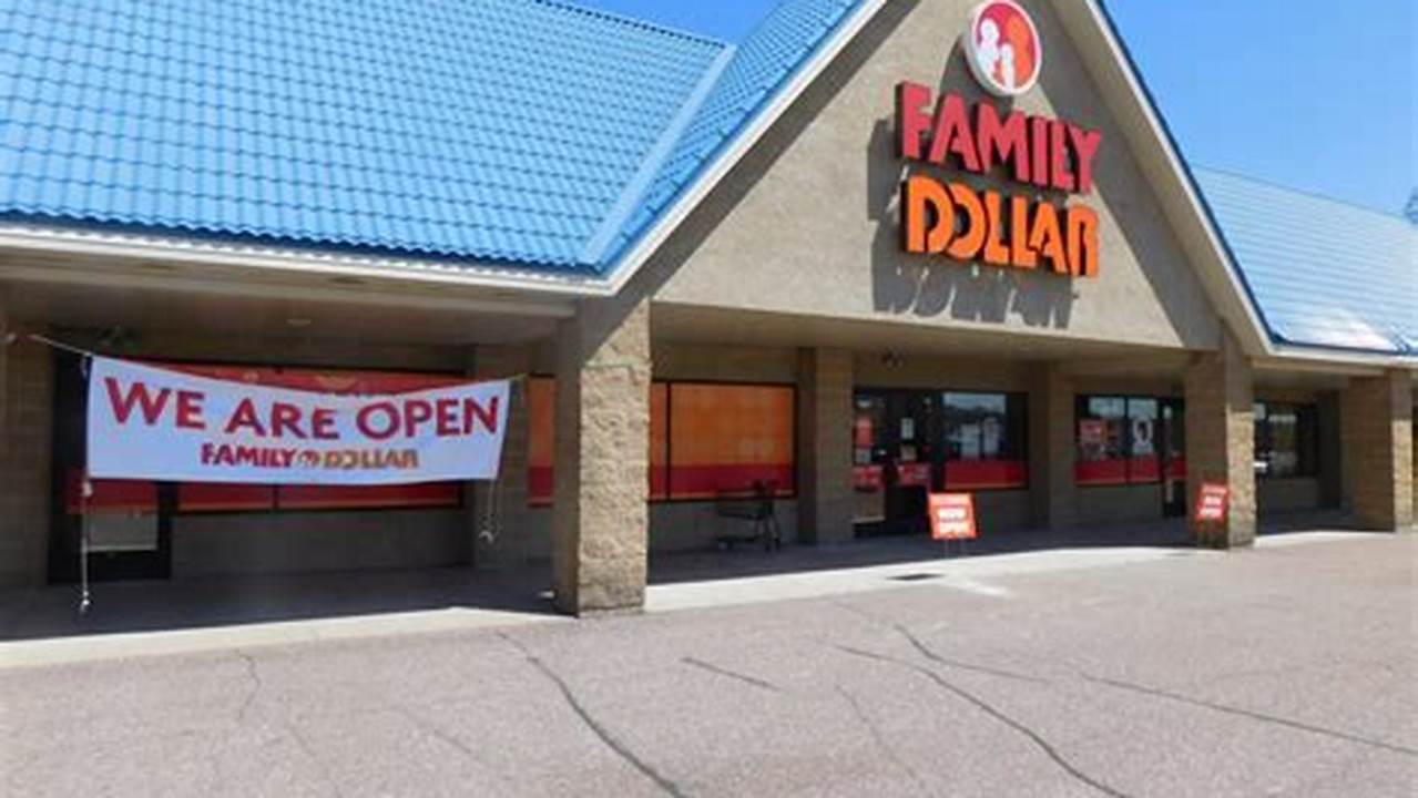 When Does Family Dollar Open Near Me