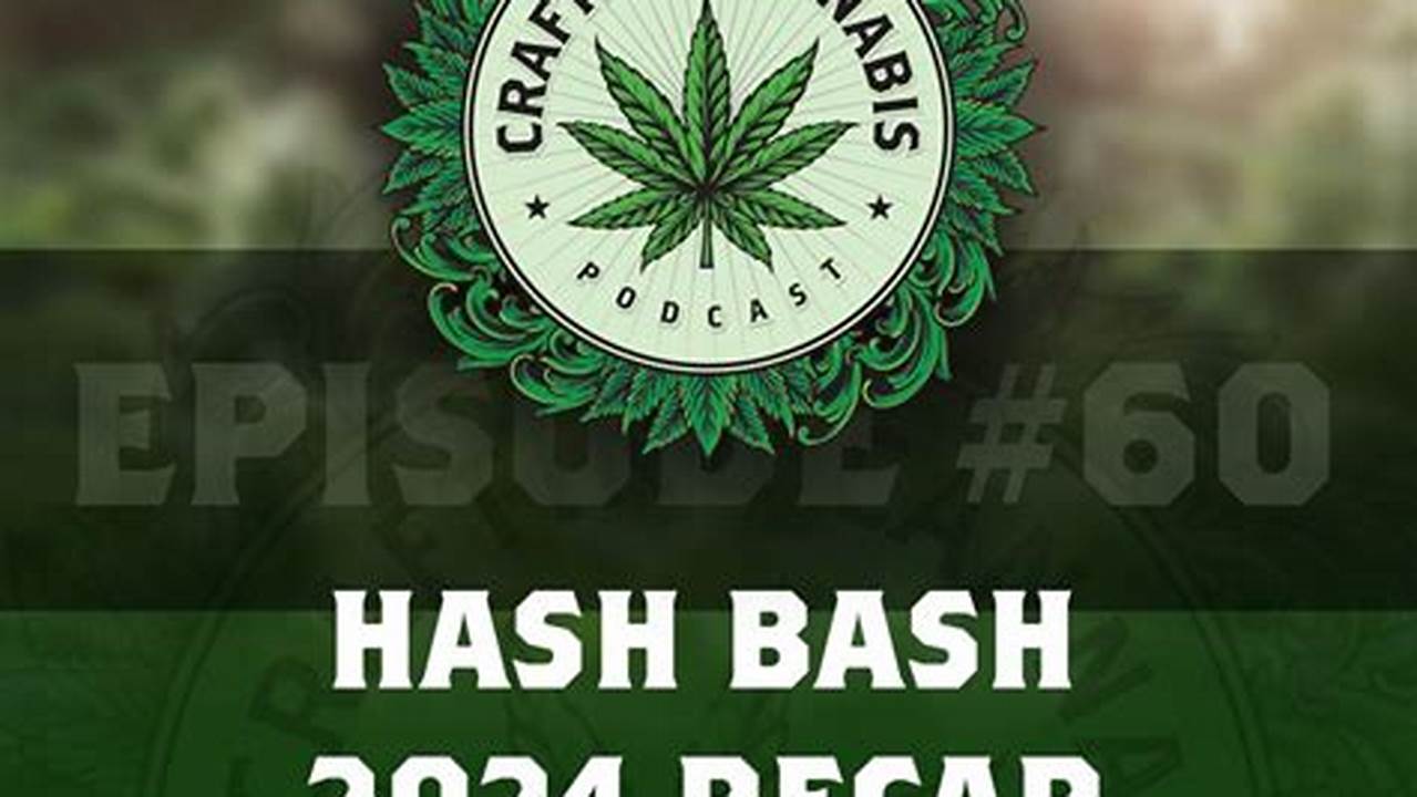 When Is Hash Bash 2024