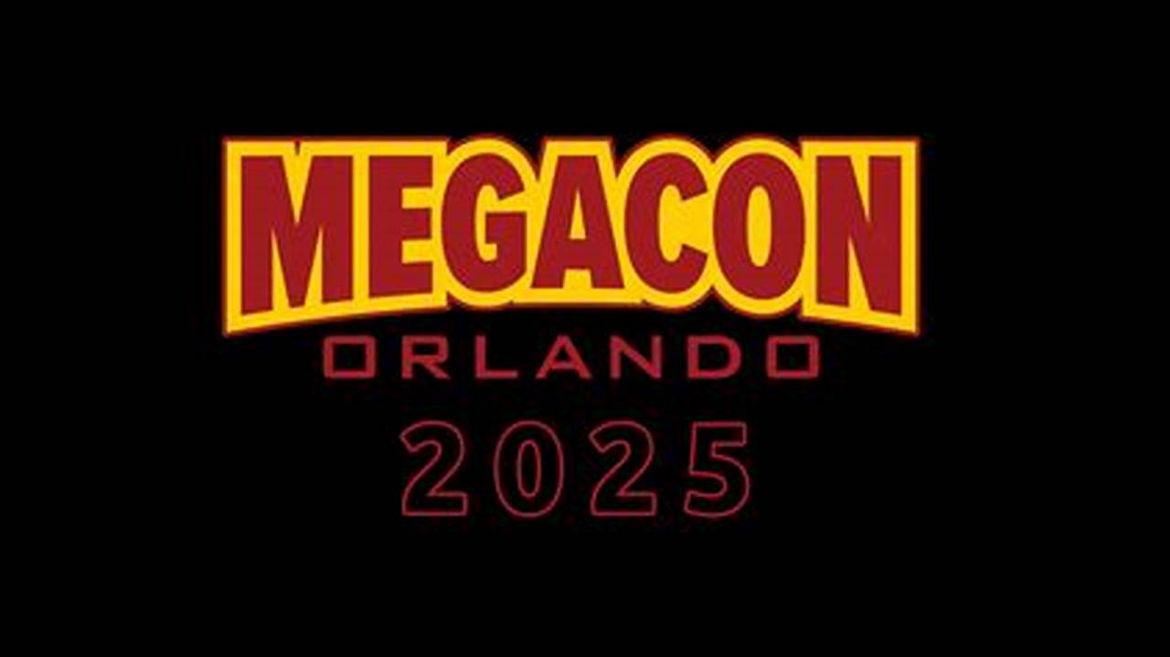 When Is Megacon 2025