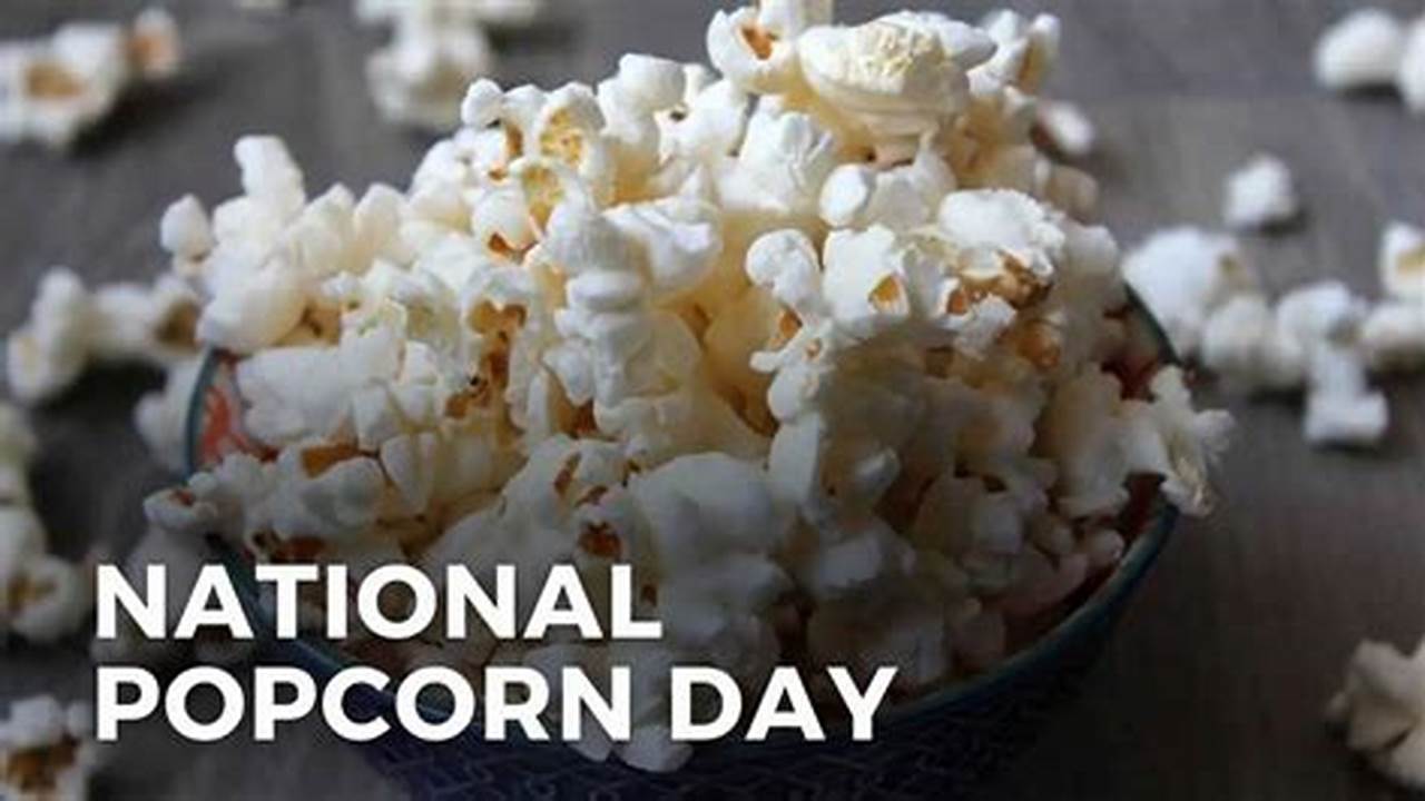 When Is Popcorn Day 2024