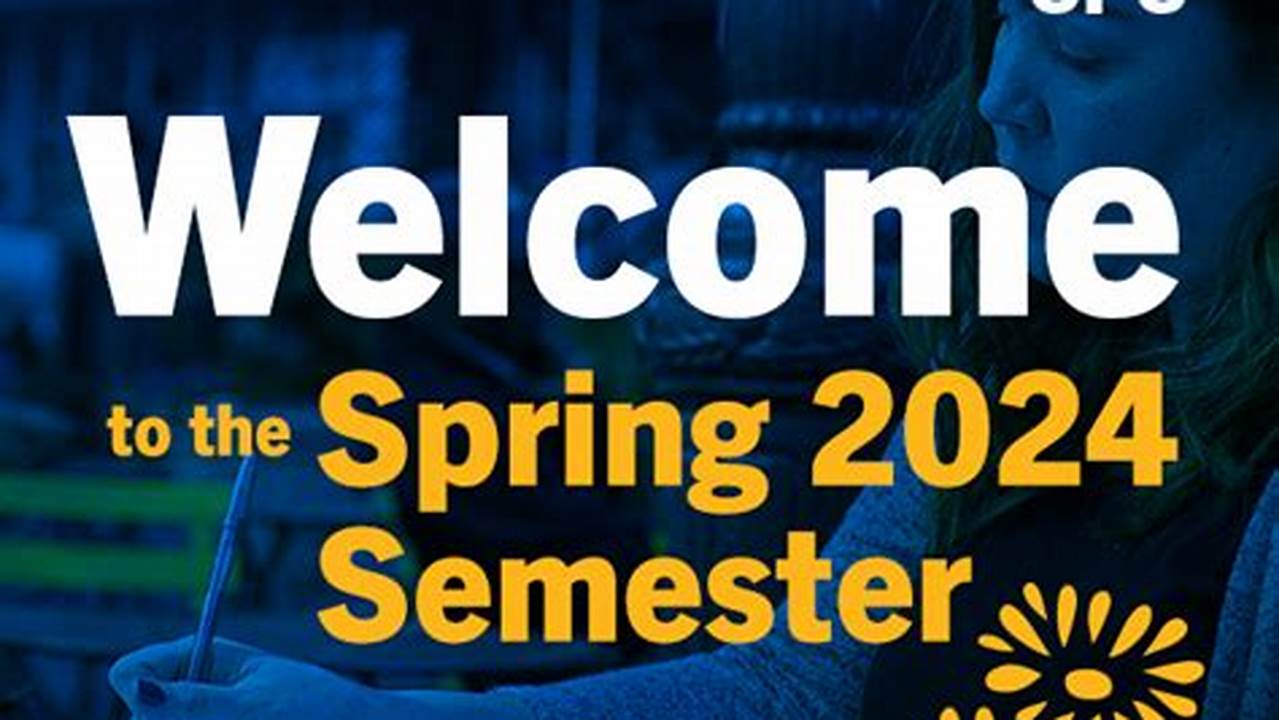 When Is Spring 2024 Semester In Uk