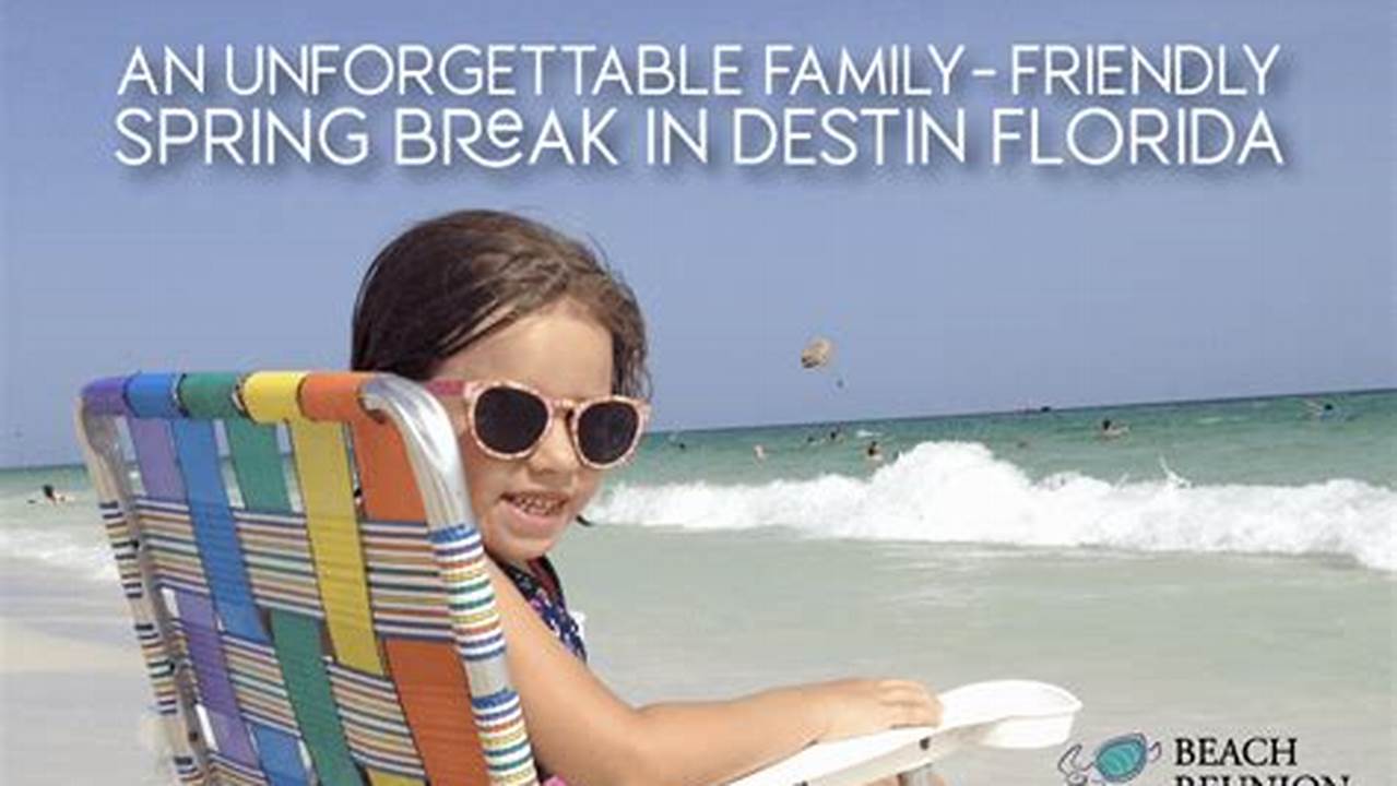 When Is Spring Break In Destin Florida 2025