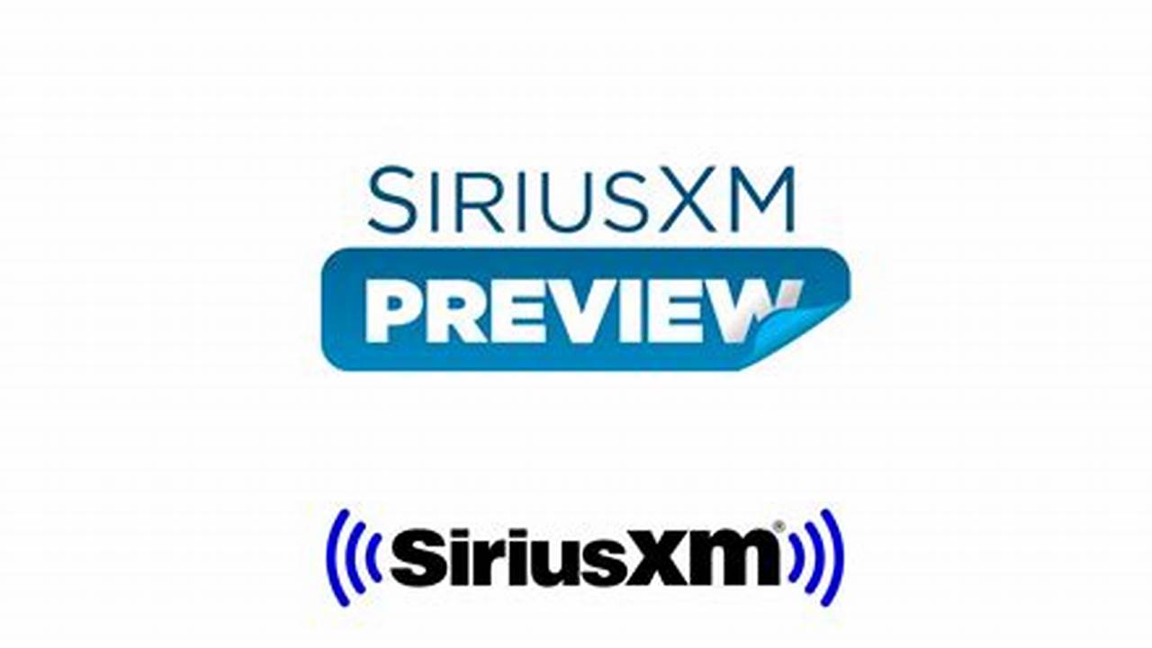 When Is The Next Siriusxm Free Preview 2024