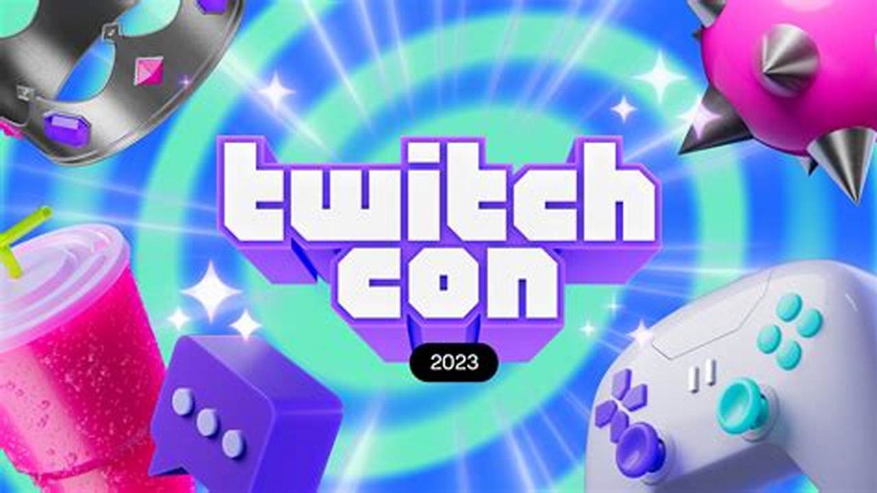 When Is Twitch Con 2024 Usa