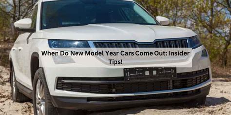 Unlocking the Mystery: Discovering When New Model Year Cars Hit the Market