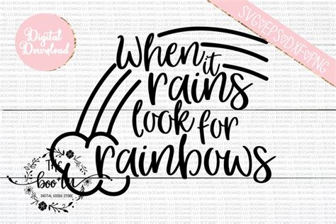Download When It Rains, Look for Rainbows. when... SVG File - SVG Design Commercial Use