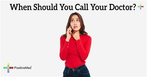When Should You Call Your Doctor?