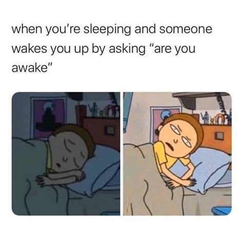 When Someone Wakes You Up Meme