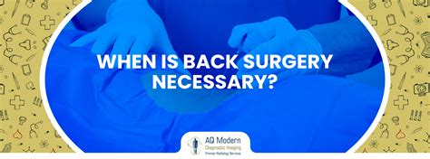 When Surgery is Necessary