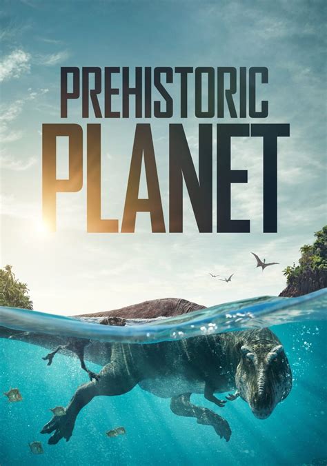 Discover Where to Stream Prehistoric Planet - Your Guide