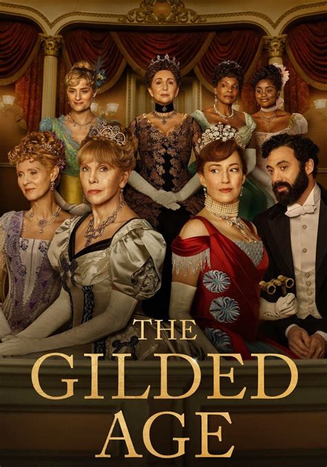 The Ultimate Guide to Catching The Gilded Age: Discover Where to Watch the Lavish Period Drama Now!