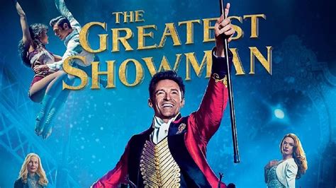 The Greatest Showman: Top Destinations to Experience this Spectacular Musical Masterpiece in Full Glitz and Glamour!