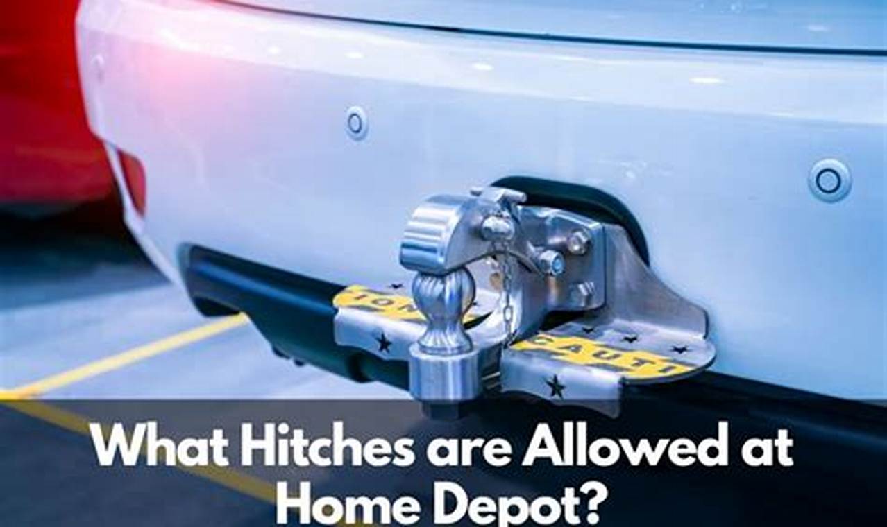 Which Hitches Are Allowed At Home Depot