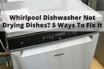 Whirlpool Dishwasher Not Drying Dishes