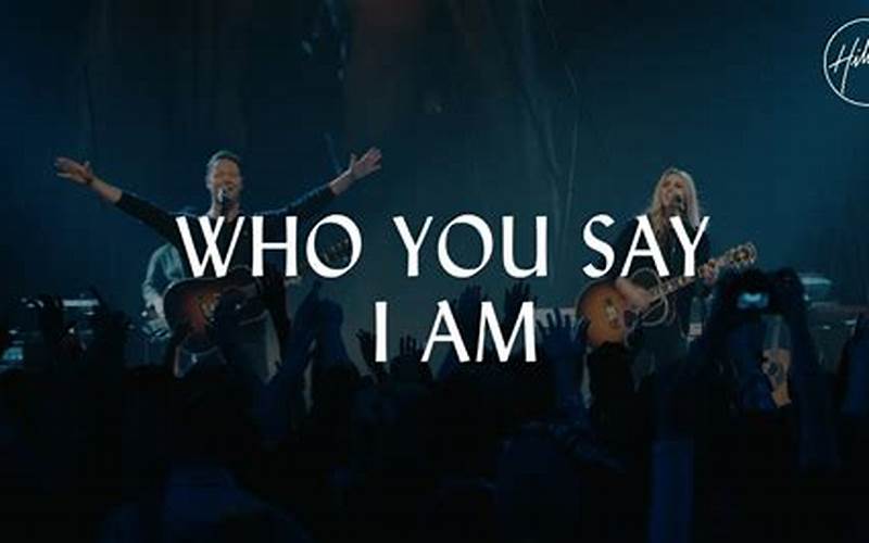 Who You Say I Am Hillsong