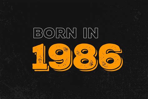 Who Was Born In 1986