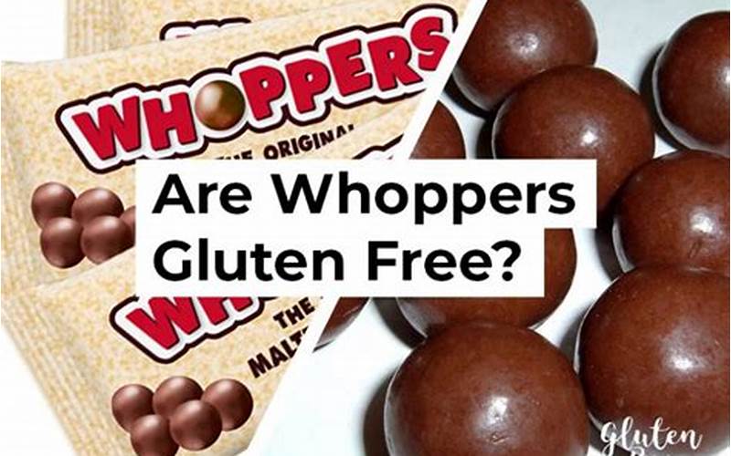 Are Whoppers Gluten Free?