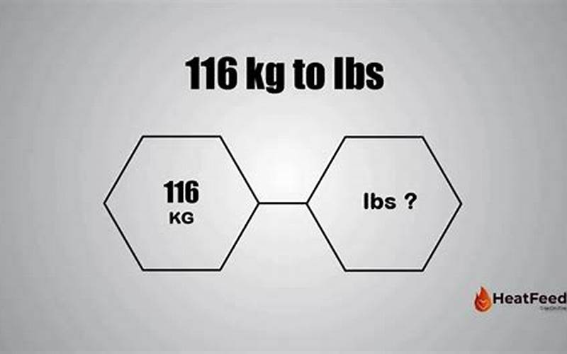 Why Convert 116 Kg To Lb
