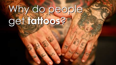 Why do people get tattoos when a lot of people think it's