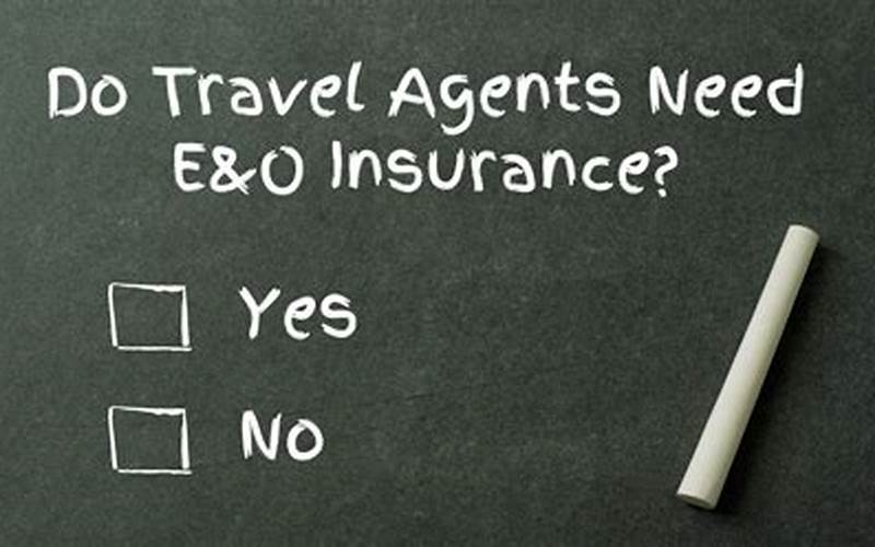Why Do Travel Agents Need E&Amp;O Insurance