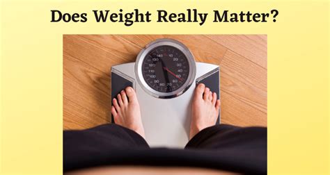 Why Does Weight Matter?