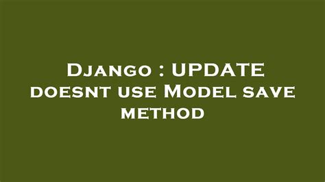 th?q=Why%20Doesn'T%20Django'S%20Model - Why Django's Model.Save() Skips Full_clean()?