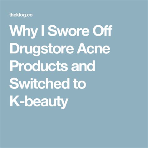 Why I Swore Off Drugstore Acne Products and Switched to Kbeauty