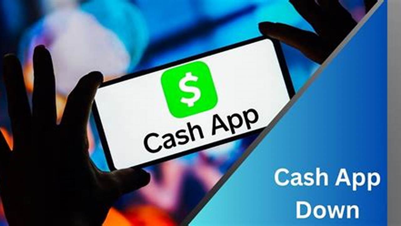 Why Is Cash App Down September 7 2024