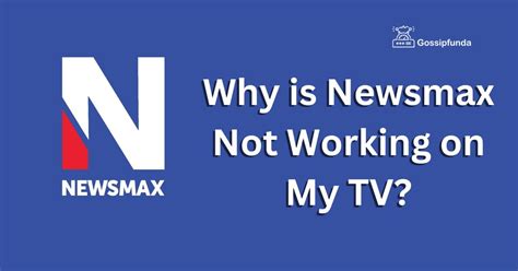 Why Is Newsmax App Not Working