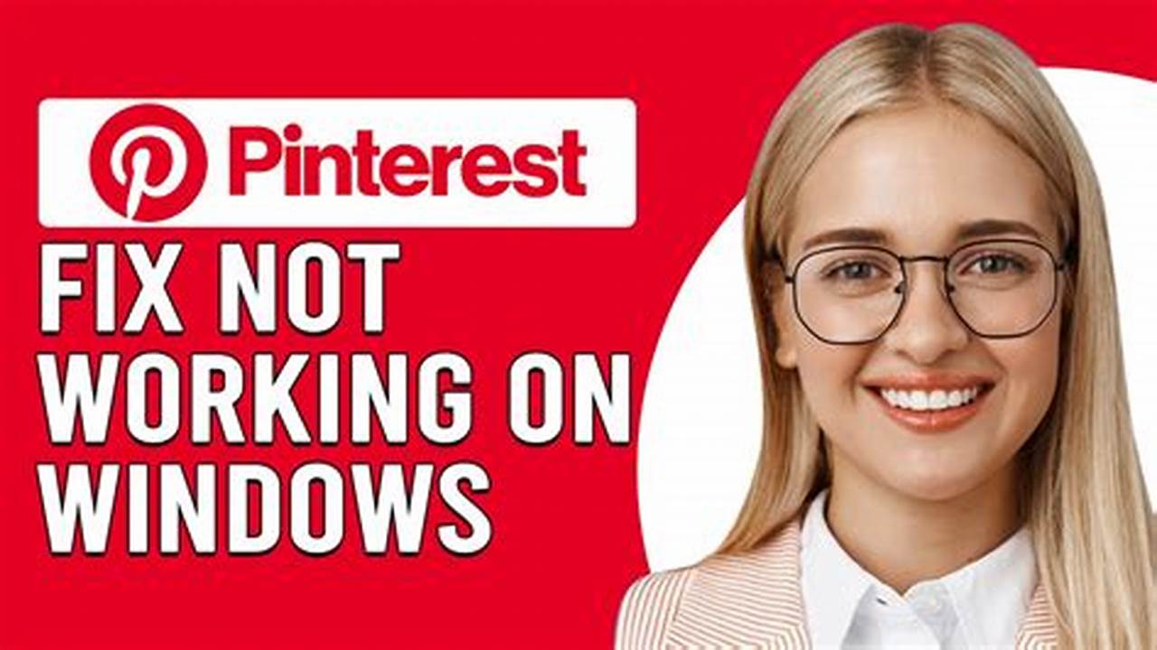 Why Is Pinterest Not Working 2025
