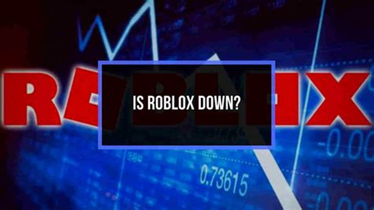 Why Is Roblox Down July 19 2024