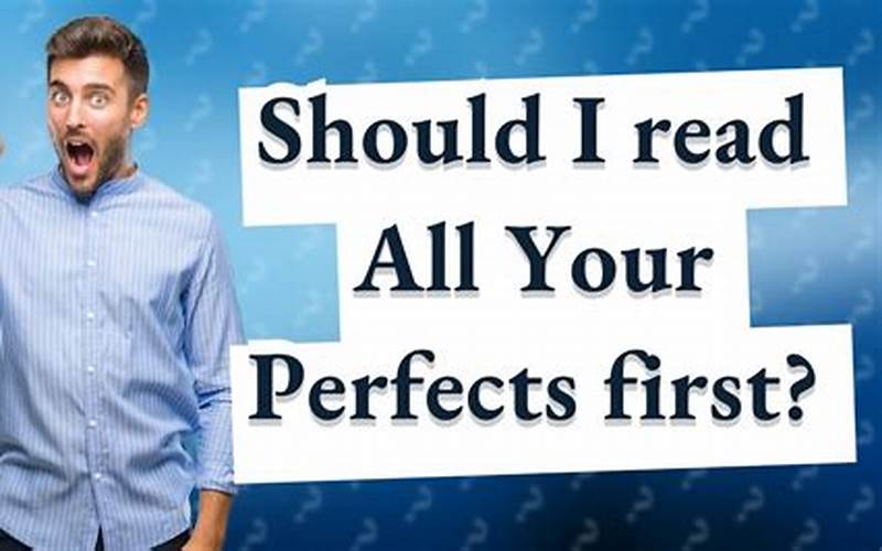 Why You Should Read All Your Perfects