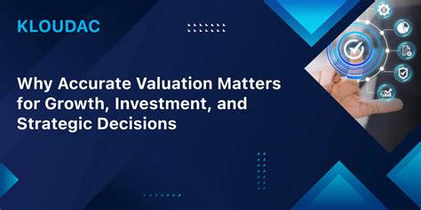 Why Accurate Valuation Matters