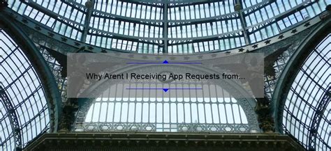Why Am I Not Getting My Child'S App Requests