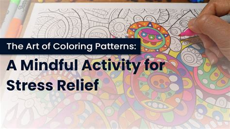 Why Coloring Patterns Are Essential for Well-being