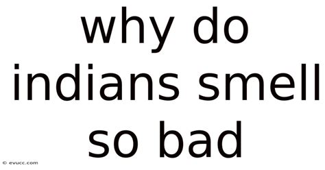 Why Do Indians Smell Bad