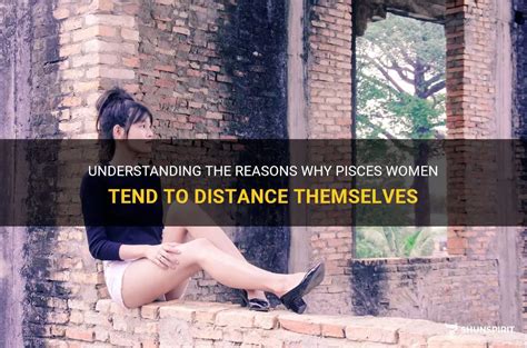 Why Do Pisces Woman Distance Themselves