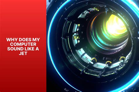 Why Does My Computer Sound Like A Jet