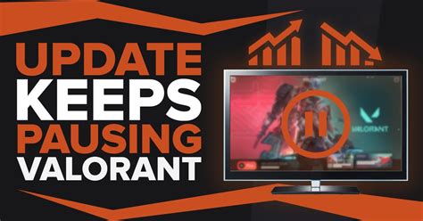 Why Does My Valorant Update Keep Pausing