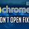 Why Google Chrome Won't Open
