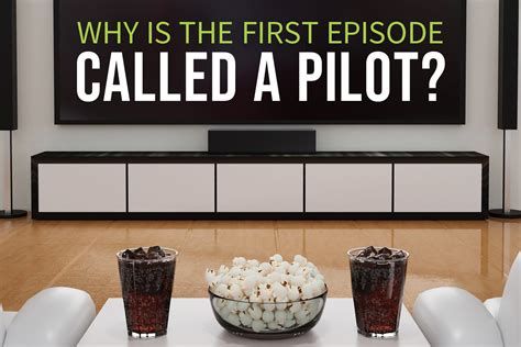 Why Is A Tv Pilot Called A Pilot