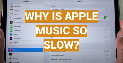 Why Is Apple Music So Slow