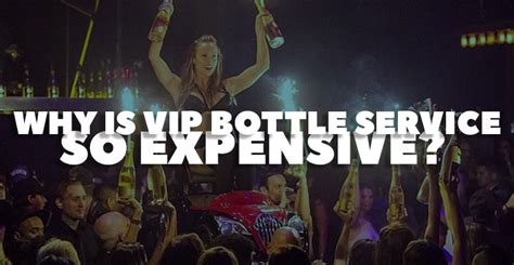 Why Is Bottle Service So Expensive
