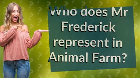 Why Is Mr.Frederick Animal Farm Representing Hitler