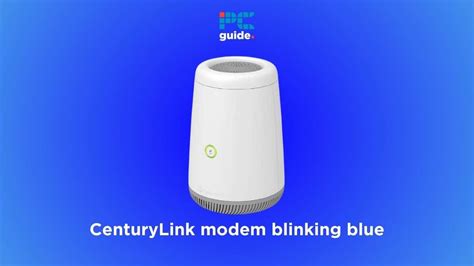 Why Is My Centurylink Modem Blinking Blue